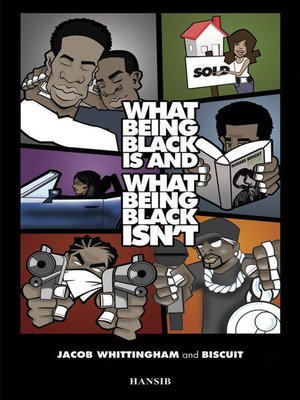 cover image of What Being Black Is And What Being Black Isn't